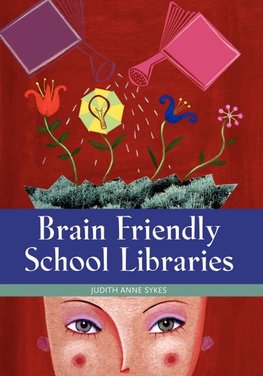 Brain Friendly School Libraries