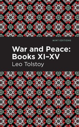 War and Peace Books XI - XV