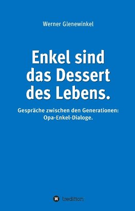 Enkel sind das Dessert des Lebens