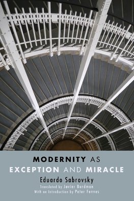 Modernity as Exception and Miracle