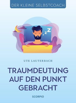 Traumdeutung auf den Punkt gebracht