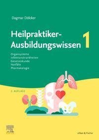 Heilpraktiker-Ausbildungswissen Band 1