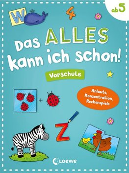 Das alles kann ich schon! Vorschule