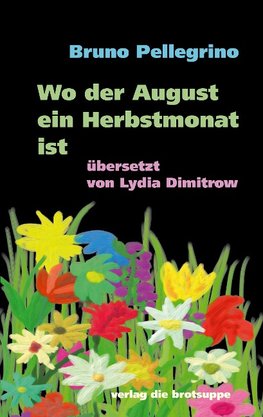 Wo der August ein Herbstmonat ist