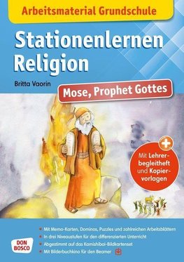 Arbeitsmaterial Grundschule. Stationenlernen Religion: Mose, Prophet Gottes