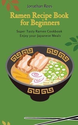 Super Ramen Recipe Book for Beginners