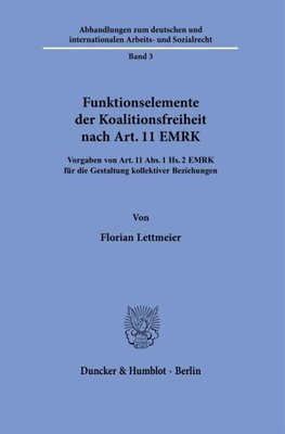 Funktionselemente der Koalitionsfreiheit nach Art. 11 EMRK.