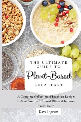 The Ultimate Guide to Plant-Based Breakfast