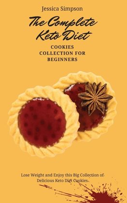 The Complete Keto Diet Cookies Collection for Beginners