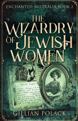 The Wizardry Of Jewish Women