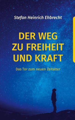 Der Weg zu Freiheit und Kraft