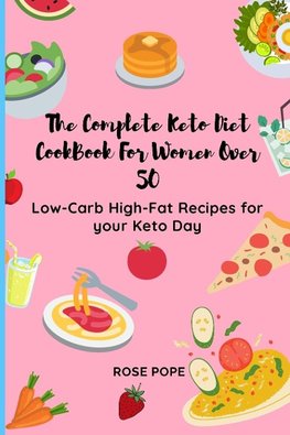 The Complete Keto Diet CookBook For Women Over 50