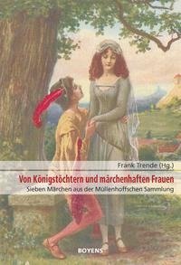 Von Königstöchtern und märchenhaften Frauen