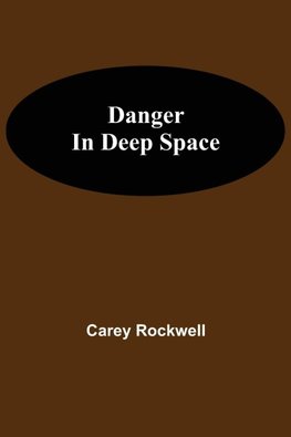 Danger in Deep Space