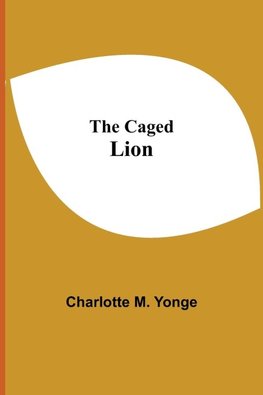 The Caged Lion