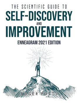 The Scientific Guide to Self Discovery and Improvement