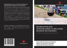 Development and characterization of jabuticaba alcoholic fermentation