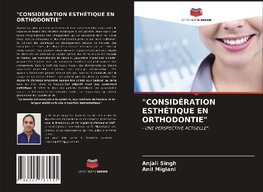 "CONSIDÉRATION ESTHÉTIQUE EN ORTHODONTIE"