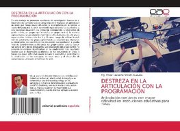 DESTREZA EN LA ARTICULACIÓN CON LA PROGRAMACIÓN