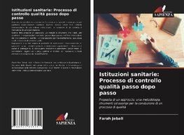 Istituzioni sanitarie: Processo di controllo qualità passo dopo passo