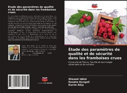 Étude des paramètres de qualité et de sécurité dans les framboises crues