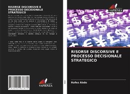 RISORSE DISCORSIVE E PROCESSO DECISIONALE STRATEGICO