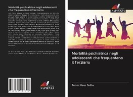 Morbilità psichiatrica negli adolescenti che frequentano il Terziario