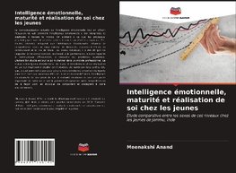 Intelligence émotionnelle, maturité et réalisation de soi chez les jeunes