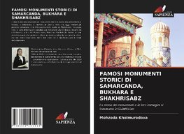 FAMOSI MONUMENTI STORICI DI SAMARCANDA, BUKHARA E SHAKHRISABZ