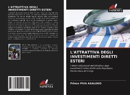 L'ATTRATTIVA DEGLI INVESTIMENTI DIRETTI ESTERI