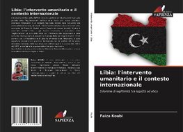 Libia: l'intervento umanitario e il contesto internazionale