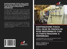 RAFFINAZIONE FISICA DELL'OLIO DI CRUSCA DI RISO DEGOMMATO CON ULTRAFILTRAZIONE A MEMBRANA