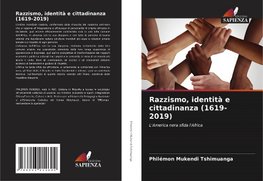 Razzismo, identità e cittadinanza (1619-2019)