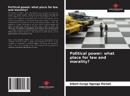 Political power: what place for law and morality?