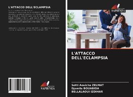 L'ATTACCO DELL'ECLAMPSIA