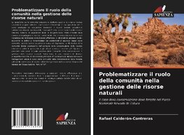 Problematizzare il ruolo della comunità nella gestione delle risorse naturali