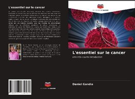 L'essentiel sur le cancer