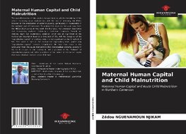 Maternal Human Capital and Child Malnutrition