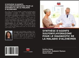 SYNTHÈSE D'AGENTS SULFONYLHYDRAZONE POUR LE DIAGNOSTIC DE LA MALADIE D'ALZHEIMER