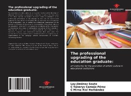 The professional upgrading of the education graduate: