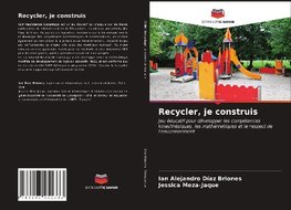 Recycler, je construis