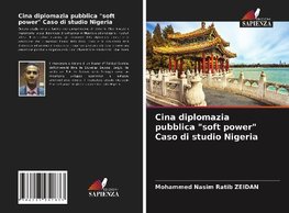 Cina diplomazia pubblica "soft power" Caso di studio Nigeria