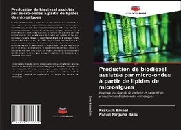 Production de biodiesel assistée par micro-ondes à partir de lipides de microalgues