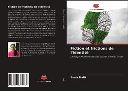 Fiction et frictions de l'identité