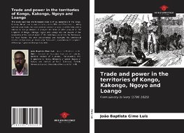 Trade and power in the territories of Kongo, Kakongo, Ngoyo and Loango