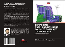 COMPOSITES GRAPHÈNE/TiO2 NANO POUR LES BATTERIES D'IONS SODIUM