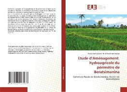 Etude d¿Aménagement hydroagricole du périmètre de Beratsimanina