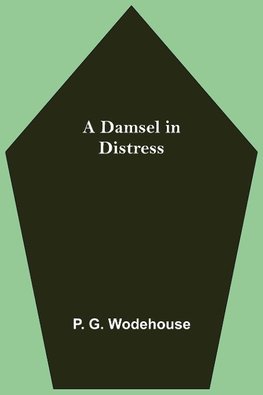 A Damsel in Distress