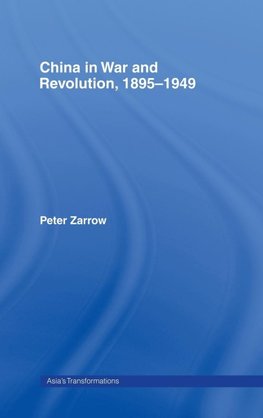 China in War and Revolution, 1895-1949