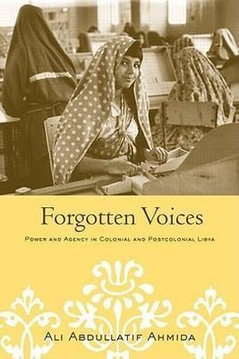 Ahmida, A: Forgotten Voices